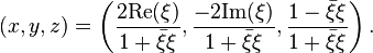 (x, y, z) = \left(\frac{2 \mathrm{Re}(\xi)}{1 + \bar \xi \xi}, \frac{-2 \mathrm{Im}(\xi)}{1 + \bar \xi \xi}, \frac{1 - \bar \xi \xi}{1 + \bar \xi \xi}\right).