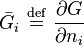 \bar{G}_i \ \stackrel{\mathrm{def}}{=}\   \frac{\partial G}{\partial n_i}