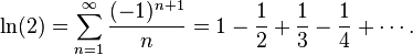 \ln(2) = \sum_{n=1}^\infty \frac{(-1)^{n+1}}{n} = 1 - \frac{1}{2} + \frac{1}{3} - \frac{1}{4} + \cdots.