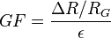 GF=\frac{\Delta R/R_G}{\epsilon}