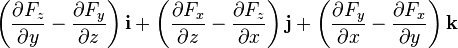 \left(\frac{\partial F_z}{\partial y}  - \frac{\partial F_y}{\partial z}\right) \mathbf{i} + \left(\frac{\partial F_x}{\partial z} - \frac{\partial F_z}{\partial x}\right) \mathbf{j} + \left(\frac{\partial F_y}{\partial x} - \frac{\partial F_x}{\partial y}\right) \mathbf{k}