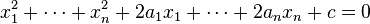 x_1^2 + \cdots + x_n^2 + 2a_1x_1 + \cdots + 2a_nx_n + c = 0