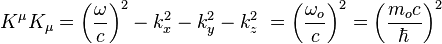 K^\mu K_\mu = \left(\frac{\omega}{c}\right)^2 - k_x^2 - k_y^2 - k_z^2 \ = \left(\frac{\omega_o}{c}\right)^2 = \left(\frac{m_o c}{\hbar}\right)^2