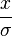  \frac{x}{\sigma} 