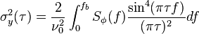 \sigma^2_y(\tau) = \frac{2}{\nu_0^2} \int^{f_b}_0 S_\phi(f) \frac{\sin^4(\pi \tau f)}{(\pi \tau)^2} df