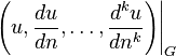 \left.\left(u,\frac{du}{dn}, \dots, \frac{d^k u}{dn^k}\right)\right|_G