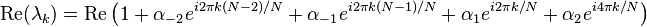 \operatorname{Re}(\lambda_k) = \operatorname{Re} \left ( 1+\alpha_{-2}e^{i2 \pi k(N-2)/N}+\alpha_{-1}e^{i2 \pi k(N-1)/N}+\alpha_1e^{i2 \pi k/N}+\alpha_2e^{i4 \pi k/N} \right )