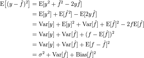 
\begin{align}
\mathrm{E}\big[(y - \hat{f})^2\big]
 & = \mathrm{E}[y^2 + \hat{f}^2 - 2 y\hat{f}] \\
 & = \mathrm{E}[y^2] + \mathrm{E}[\hat{f}^2] - \mathrm{E}[2y\hat{f}] \\
 & = \mathrm{Var}[y] + \mathrm{E}[y]^2 + \mathrm{Var}[\hat{f}] + \mathrm{E}[\hat{f}]^2 - 2f\mathrm{E}[\hat{f}] \\
 & = \mathrm{Var}[y] + \mathrm{Var}[\hat{f}] + (f - \mathrm{E}[\hat{f}])^2 \\
 & = \mathrm{Var}[y] + \mathrm{Var}[\hat{f}] + \mathrm{E}[f - \hat{f}]^2 \\
 & = \sigma^2 + \mathrm{Var}[\hat{f}] + \mathrm{Bias}[\hat{f}]^2
\end{align}
