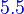 {\color{Blue}~5.5}