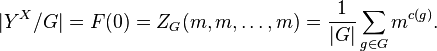 |Y^X/G| =F(0)= Z_G(m,m,\ldots,m)= \frac{1}{|G|}\sum_{g \in G} m^{c(g)}.