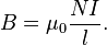 B = \mu_0 \frac{N I}{l}.