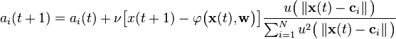   a_i (t+1) = a_i(t) + \nu \big [ x(t+1) - \varphi \big (  \mathbf{x}(t), \mathbf{w} \big ) \big ] \frac {u \big ( \left \Vert \mathbf{x}(t) - \mathbf{c}_i  \right \Vert \big )} {\sum_{i=1}^N u^2 \big ( \left \Vert \mathbf{x}(t) - \mathbf{c}_i  \right \Vert \big )} 