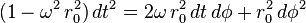  (1 - \omega^2 \, r_0^2) \, dt^2 = 2 \omega \, r_0^2 \, dt \, d\phi + r_0^2 \, d\phi^2 