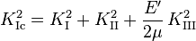 
   K_{\rm Ic}^2 = K_{\rm I}^2 + K_{\rm II}^2 + \frac{E'}{2\mu}\,K_{\rm III}^2
 