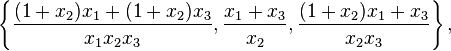 \left\{\frac{(1+x_2)x_1 +(1+x_2)x_3}{x_1 x_2x_3},\frac{x_1+x_3}{x_2},\frac{(1+x_2)x_1+x_3}{x_2 x_3} \right\},