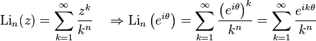 \text{Li}_n(z)=\sum_{k=1}^{\infty}\frac{z^k}{k^n} \quad \Rightarrow  \text{Li}_n\left(e^{i\theta}\right)=\sum_{k=1}^{\infty}\frac{\left(e^{i\theta}\right)^k}{k^n}= \sum_{k=1}^{\infty}\frac{e^{ik\theta}}{k^n}