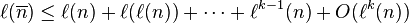 \ell(\overline{n}) \leq \ell(n)+\ell(\ell(n))+\cdots+ \ell^{k-1}(n) + O(\ell^k(n))