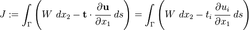 
   J := \int_\Gamma \left(W~dx_2 - \mathbf{t}\cdot\cfrac{\partial\mathbf{u}}{\partial x_1}~ds\right)
        = \int_\Gamma \left(W~dx_2 - t_i\,\cfrac{\partial u_i}{\partial x_1}~ds\right)
 