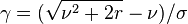  \gamma = (\sqrt{\nu^2 + 2r} - \nu) / \sigma