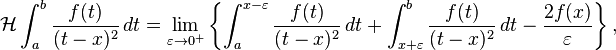 \mathcal{H}\int_a^b \frac{f(t)}{(t-x)^2}\, dt = \lim_{\varepsilon \to 0^+} \left\{ \int_a^{x-\varepsilon}\frac{f(t)}{(t-x)^2}\,dt + \int_{x+\varepsilon}^b\frac{f(t)}{(t-x)^2}\,dt -\frac{2f(x)}{\varepsilon}\right\},