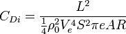 C_{Di}={\frac {L^{2}}{{\frac {1}{4}}\rho _{0}^{2}V_{e}^{4}S^{2}\pi eAR}}