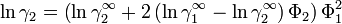 
\ln \gamma_2 = \left( \ln \gamma_2^\infty + 2 \left(  \ln \gamma_1^\infty - \ln \gamma_2^\infty \right)  \Phi_2 \right) \Phi_1^2 
