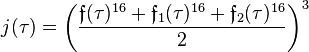 j(\tau)=\left(\frac{\mathfrak{f}(\tau)^{16}+\mathfrak{f}_1(\tau)^{16}+\mathfrak{f}_2(\tau)^{16}}{2}\right)^3