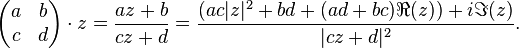 \left(\begin{matrix}a&b\\ c&d\\ \end{matrix}\right) \cdot z = \frac{az+b}{cz+d} = {(ac|z|^2+bd+(ad+bc)\Re(z))  + i\Im(z)\over|cz+d|^2}.