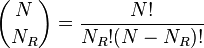  \binom{N}{N_R} = \frac{N!}{N_R!(N-N_R)!}