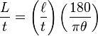  \frac{L}{t} = \left( \frac{\ell}{t} \right) \left( \frac{180}{\pi \theta} \right) 