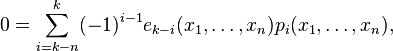  0 = \sum_{i=k-n}^k(-1)^{i-1} e_{k - i} (x_1, \ldots, x_n) p_i(x_1, \ldots, x_n),