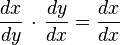  \frac{dx}{dy}\,\cdot\, \frac{dy}{dx} = \frac{dx}{dx} 