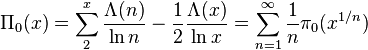 \Pi _{0}(x)=\sum _{2}^{x}{\frac {\Lambda (n)}{\ln n}}-{\frac {1}{2}}{\frac {\Lambda (x)}{\ln x}}=\sum _{n=1}^{\infty }{\frac {1}{n}}\pi _{0}(x^{1/n})