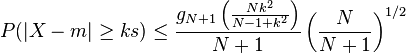  P( | X - m | \ge ks ) \le \frac{ g_{ N + 1 }\left( \frac{ N k^2 }{ N - 1 + k^2 } \right) }{ N + 1 } \left( \frac{ N }{ N + 1 } \right)^{ 1 / 2 } 