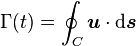 \Gamma(t) = \oint_C \boldsymbol{u} \cdot \mathrm{d}\boldsymbol{s}