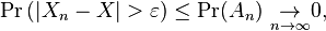 \operatorname{Pr}\left(|X_n-X|>\varepsilon\right) \leq \operatorname{Pr}(A_n) \ \underset{n\to\infty}{\rightarrow} 0,