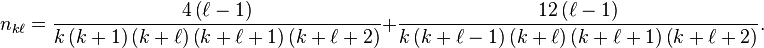 n_{k\ell}=\frac{4\left(\ell-1\right)}{k\left(k+1\right)\left(k+\ell\right)\left(k+\ell+1\right)\left(k+\ell+2\right)}+\frac{12\left(\ell-1\right)}{k\left(k+\ell-1\right)\left(k+\ell\right)\left(k+\ell+1\right)\left(k+\ell+2\right)}.