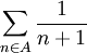 \sum_{n\in A}\frac{1}{n+1}