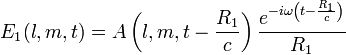 E_1(l, m, t) = A \left( l, m, t - \frac{R_1}{c} \right) \frac{e^{-i \omega \left( t - \frac{R_1}{c} \right) }}{R_1}