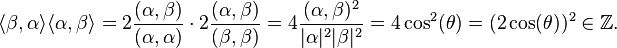  \langle \beta, \alpha \rangle  \langle \alpha, \beta \rangle  = 2 \frac{(\alpha,\beta)}{(\alpha,\alpha)} \cdot 2 \frac{(\alpha,\beta)}{(\beta,\beta)} = 4 \frac{(\alpha,\beta)^2}{\vert \alpha \vert^2 \vert \beta \vert^2} = 4 \cos^2(\theta) = (2\cos(\theta))^2 \in \mathbb{Z}.