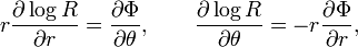  r\frac{\partial \log R}{\partial r} = \frac{\partial \Phi}{\partial \theta},\ \ \ \ \ \ \frac{\partial \log R}{\partial \theta} = -r\frac{\partial \Phi}{\partial r},