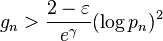  g_n > \frac{2-\varepsilon}{e^\gamma}(\log p_n)^2