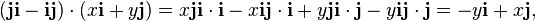  (\mathbf{j i} - \mathbf{i j}) \cdot (x \mathbf{i} + y \mathbf{j}) =
x \mathbf{j i} \cdot \mathbf{i} - x \mathbf{i j} \cdot \mathbf{i} + y \mathbf{j i} \cdot \mathbf{j} - y \mathbf{i j} \cdot \mathbf{j} = 
-y \mathbf{i} + x \mathbf{j},