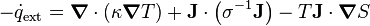 -\dot q_{\rm ext} = \boldsymbol \nabla \cdot (\kappa \boldsymbol \nabla T) + \mathbf J \cdot \left(\sigma^{-1} \mathbf J\right) - T \mathbf J \cdot\boldsymbol \nabla S