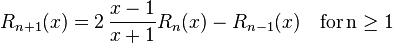 R_{n+1}(x)=2\,\frac{x-1}{x+1}R_n(x)-R_{n-1}(x)\quad\mathrm{for\,n\ge 1}