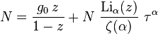 N = \frac{g_0\,z}{1-z}+N~\frac{\textrm{Li}_\alpha(z)}{\zeta(\alpha)}~\tau^\alpha