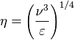 \eta = \left(\frac{\nu^3}{\varepsilon}\right)^{1/4}