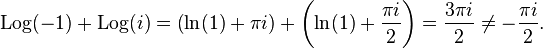 \operatorname{Log}(-1) + \operatorname{Log}(i) = \left( \ln(1) + \pi i \right) + \left( \ln(1) + \frac{\pi i}{2} \right) = \frac{3\pi i}{2} \ne -\frac{\pi i}{2}.