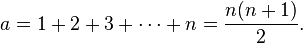 a=1+2+3+\cdots+n= \frac{n(n+1)}{2}. 