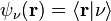 \psi_\nu(\bold{r})= \langle \bold{r}|\nu\rangle